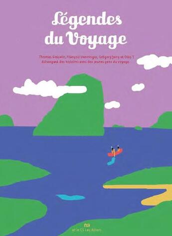 Couverture du livre « Légendes du voyage » de  aux éditions Na Editions