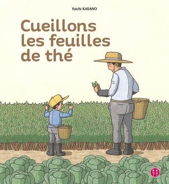 Couverture du livre « Cueillons les feuilles de thé » de Yuichi Kasano aux éditions Nobi Nobi