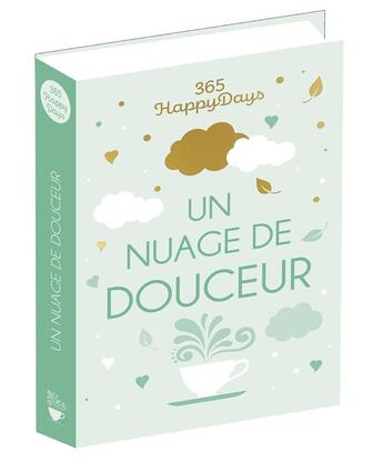 Couverture du livre « 365 happy days ; un nuage de douceur » de  aux éditions Editions 365