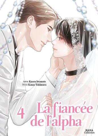 Couverture du livre « La fiancée de l'Alpha Tome 4 » de Kaoru Iwamoto aux éditions Boy's Love