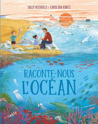 Couverture du livre « Raconte-nous l'océan » de Carolina Rabei et Sally Nicholls aux éditions Kimane