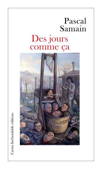 Couverture du livre « Des jours comme ca » de Pascal Samain aux éditions Cactus Inebranlable