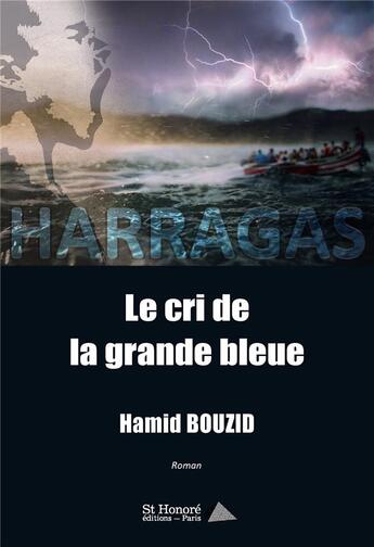 Couverture du livre « Le cri de la grande bleue » de Hamid Bouzid aux éditions Saint Honore Editions