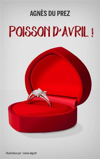 Couverture du livre « Poisson d'avril ! » de Agnes Du Prez aux éditions Hello Editions