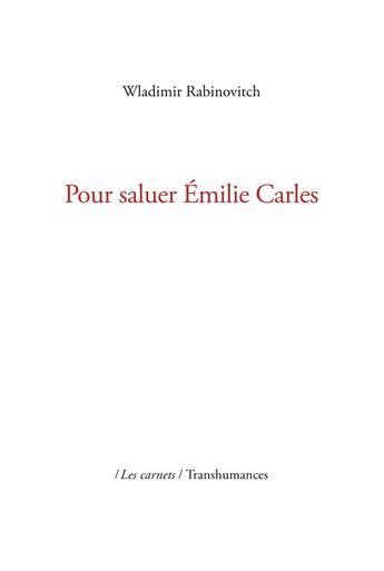 Couverture du livre « Pour saluer Émilie Carles (2e édition) » de Wladimir Rabinovitch aux éditions Transhumances