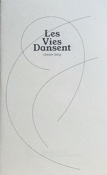 Couverture du livre « Les vies dansent - air » de Selig Olivier aux éditions Atelier Pluriel