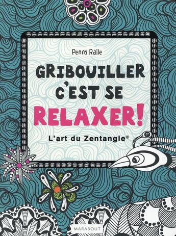 Couverture du livre « Gribouiller, c'est se relaxer » de  aux éditions Marabout