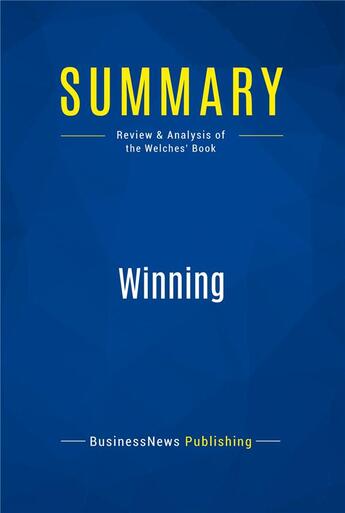 Couverture du livre « Summary : winning (review and analysis of the Welches' book) » de  aux éditions Business Book Summaries