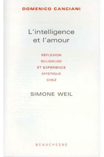 Couverture du livre « L'intelligence et l'amour » de Dominico Canciani aux éditions Beauchesne