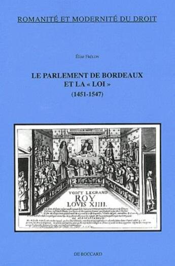 Couverture du livre « Le parlement de Bordeaux et la loi 1451-1547 » de Elise Frelon aux éditions De Boccard