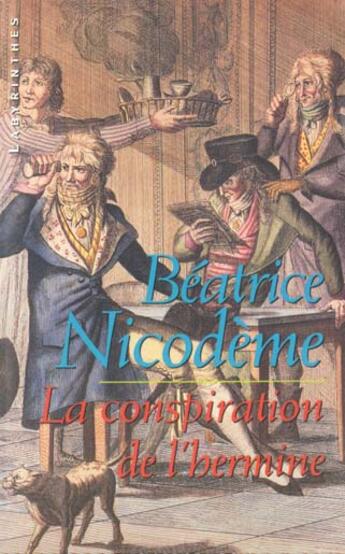 Couverture du livre « La conspiration de l'hermine » de Beatrice Nicodeme aux éditions Editions Du Masque