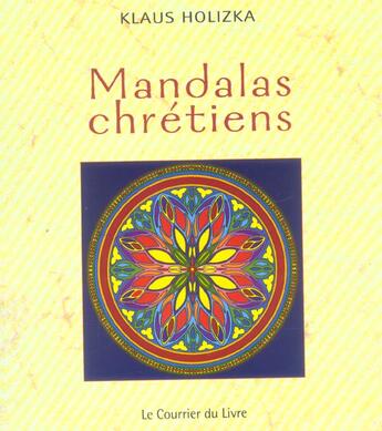 Couverture du livre « Mandalas chretiens » de Klaus Holitzka aux éditions Courrier Du Livre