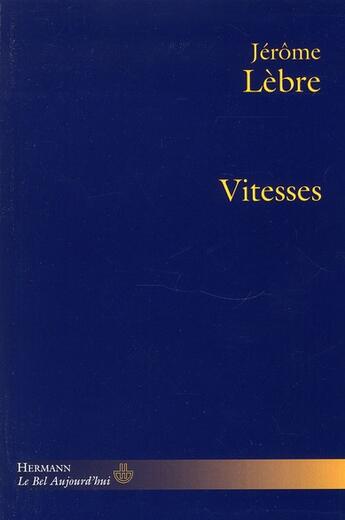 Couverture du livre « Vitesses » de Jerome Lebre aux éditions Hermann