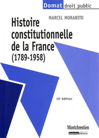 Couverture du livre « Histoire constitutionnelle de la France » de Marcel Morabito aux éditions Lgdj