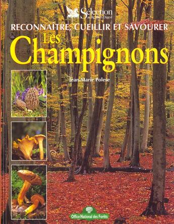 Couverture du livre « Reconnaitre cueillir et savourer les champignons » de Jean-Marie Polese aux éditions Selection Du Reader's Digest