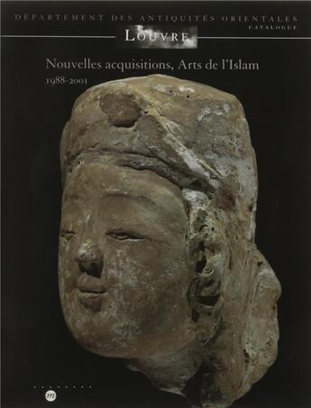 Couverture du livre « Nouvelles acquisitions, arts de l'Islam 1988-2011 » de Makariou Sophie aux éditions Reunion Des Musees Nationaux