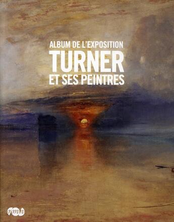 Couverture du livre « Turner et ses peintres ; album de l'exposition » de  aux éditions Reunion Des Musees Nationaux