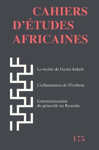 Couverture du livre « Le mythe de l'isolat kabyle, l'urbanisation de l'Érythrée, commémoration du génocide au Rwanda » de  aux éditions Ehess