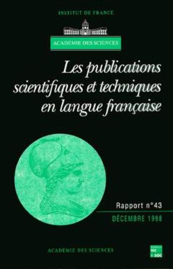 Couverture du livre « Les Publications Scientifiques Et Techniques En Langue Francaise (Rapport De L'Academie Des Sciences » de Academie Des Sciences aux éditions Tec Et Doc