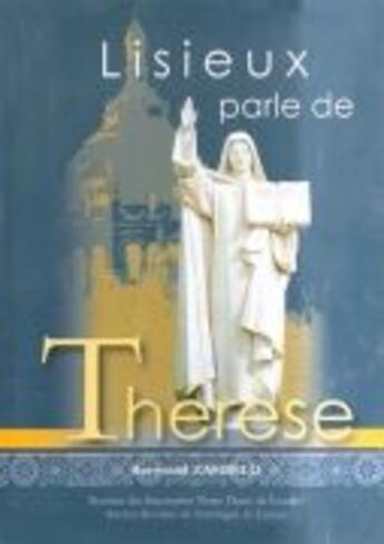 Couverture du livre « Lisieux parle de Thérèse » de Zambelli R. aux éditions Signe