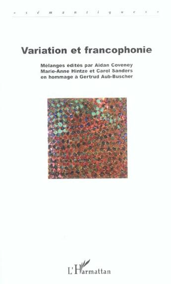 Couverture du livre « Variation et francophonie - melanges edites par aidan coveney marie-anne hintze et carol sanders en » de Coveney/Sanders aux éditions L'harmattan