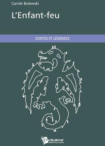 Couverture du livre « L'enfant-feu » de Bulewski aux éditions Publibook