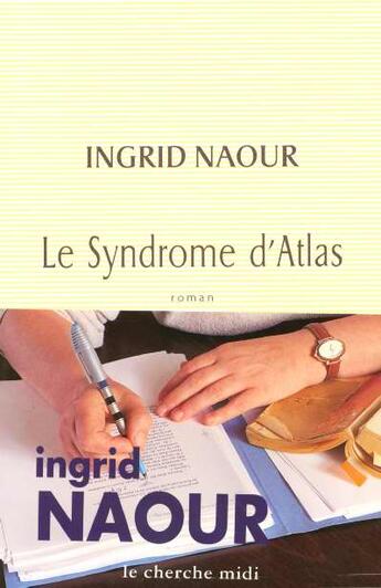 Couverture du livre « Le syndrome d'Atlas » de Ingrid Naour aux éditions Cherche Midi