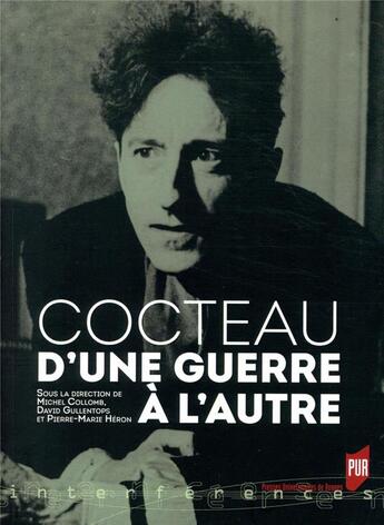 Couverture du livre « Cocteau, d'une guerre à l'autre » de David Gullentops et Michel Collomb et Pierre-Marie Hero aux éditions Pu De Rennes