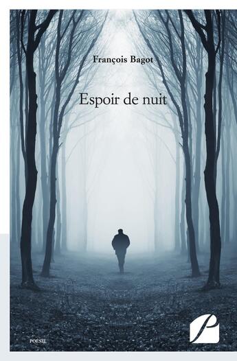 Couverture du livre « Espoir de nuit » de François Bagot aux éditions Editions Du Panthéon