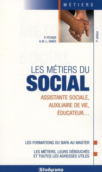 Couverture du livre « Les métiers du social (7e édition) » de Marie-Lorene Ginies aux éditions Studyrama