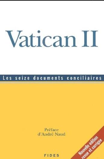 Couverture du livre « Vatican II ; les seize documents conciliaires » de  aux éditions Fides