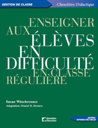 Couverture du livre « ENSEIGNER AUX ELEVES EN DIFFICULTES EN CLASSE REGULIERE » de Winebrenner aux éditions Cheneliere Mcgraw-hill