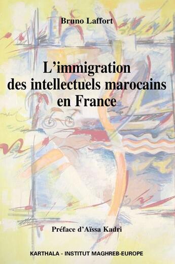 Couverture du livre « L'immigration des intellectuels marocains en France » de Wip aux éditions Karthala