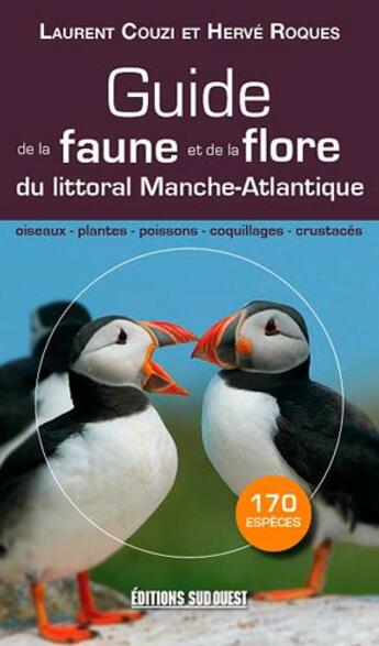 Couverture du livre « Guide de la faune et de la flore littoral Manche-Atlantique » de Roques Couzi aux éditions Sud Ouest Editions