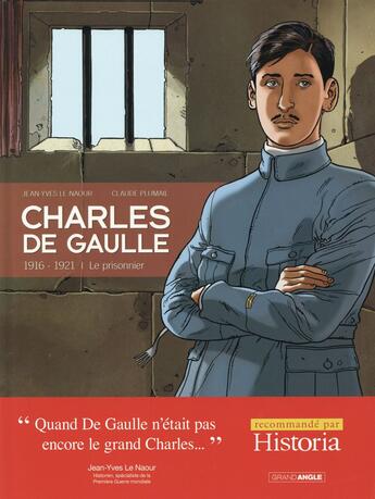 Couverture du livre « Charles de Gaulle Tome 1 : 1916-1921 ; le prisonnier » de Jean-Yves Le Naour et Claude Plumail aux éditions Bamboo