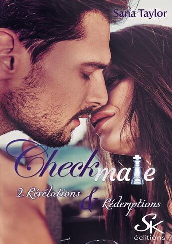 Couverture du livre « Checkmate Tome 2 : révélations et rédemptions » de Sana Taylor aux éditions Sharon Kena