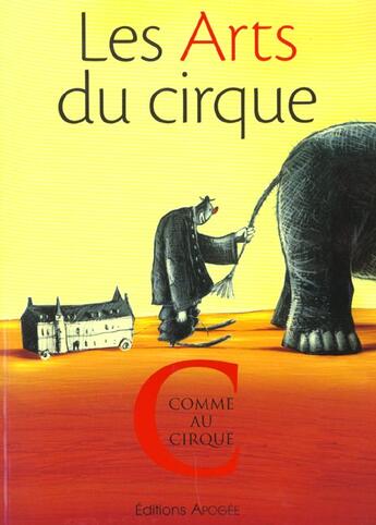 Couverture du livre « Les arts du cirque » de  aux éditions Apogee