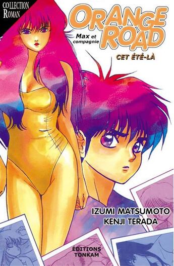 Couverture du livre « Orange road Tome 1 ; cet été-là » de Izumi Matsumoto et Kenji Terada aux éditions Delcourt