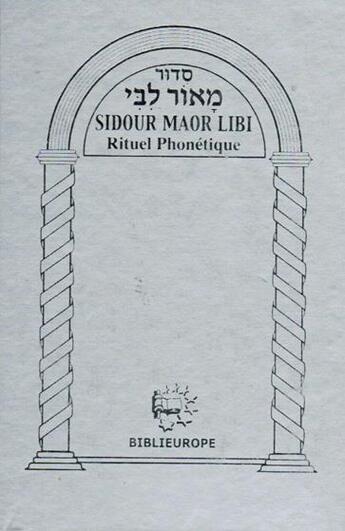 Couverture du livre « Sidour Maor Libi - Rituel Phonétique (argent) » de Patriarches aux éditions Biblieurope