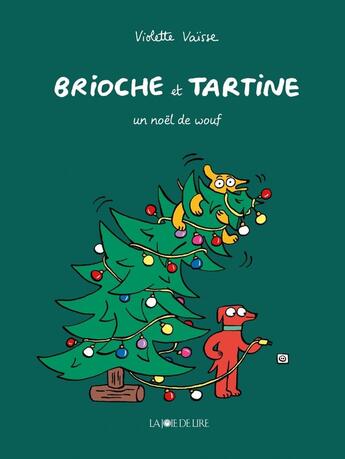 Couverture du livre « Brioche et tartine : un Noël de wouf » de Violette Vaisse aux éditions La Joie De Lire