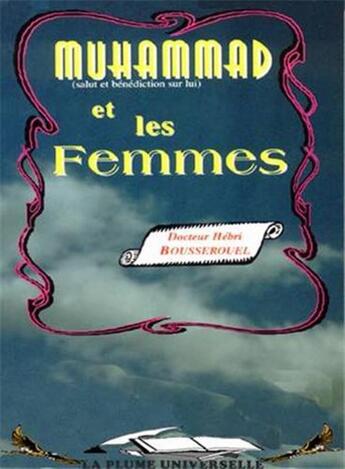 Couverture du livre « Muhammad et les femmes » de Hebri Bousserouel aux éditions La Plume Universelle