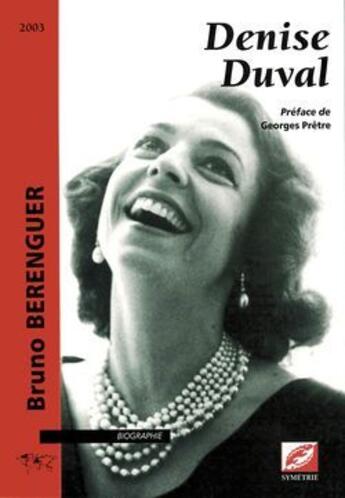 Couverture du livre « Denise Duval » de Bruno Berenguer aux éditions Symetrie