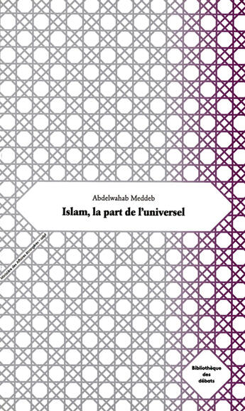 Couverture du livre « Islam, la part de l'universel » de Abdelwahab Meddeb aux éditions Culturesfrance