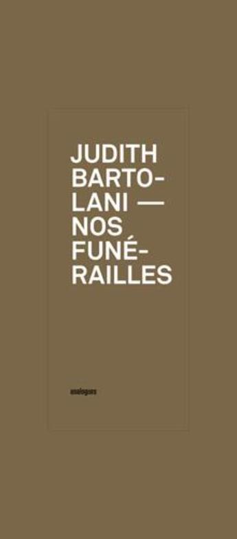 Couverture du livre « Nos funérailles » de Judith Bartolani aux éditions Analogues