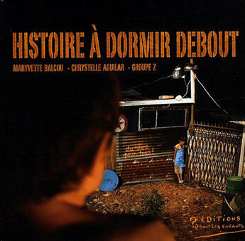 Couverture du livre « Histoire à dormir debout » de Maryvette Balcou et Chrystelle Aguilar aux éditions Ou Sont Les Enfants