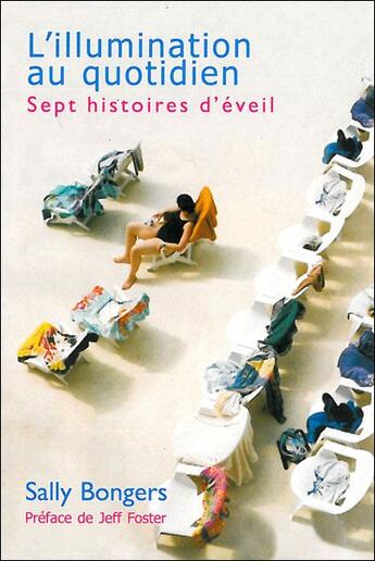 Couverture du livre « L'illumination au quotidien ; sept histoires d'éveil » de Sally Bongers aux éditions Lotus D'or