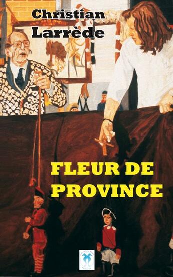 Couverture du livre « Fleur De Province » de Christian Larrede aux éditions Soleils Bleus