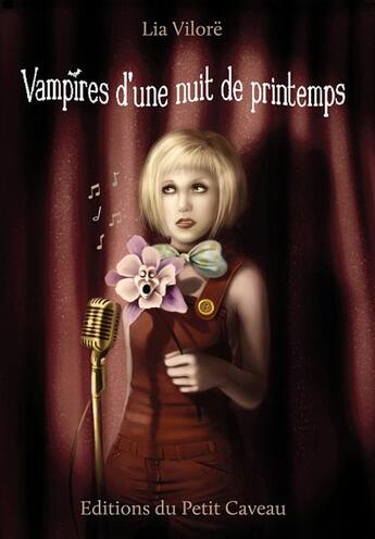 Couverture du livre « Vampires d'une nuit de printemps » de Lia Vilore aux éditions Les Editions Du Petit Caveau