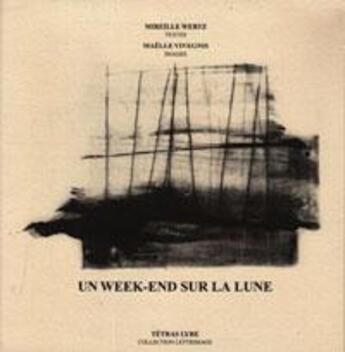 Couverture du livre « Un week-end sur la lune » de Mireille Wertz aux éditions Tetras Lyre