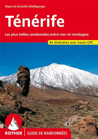 Couverture du livre « Ténérife ; les plus belles randonnées entre mer et montagne (édition 2007) » de Klaus Wolfsperger et Annette Wolfsperger aux éditions Rother